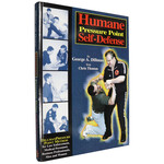 Humane Pressure Point Self-Defense by George A. Dilman with Chris Thomas