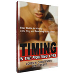 Timing in the Fighting Arts by Loren W. Christensen and Wim Demeere