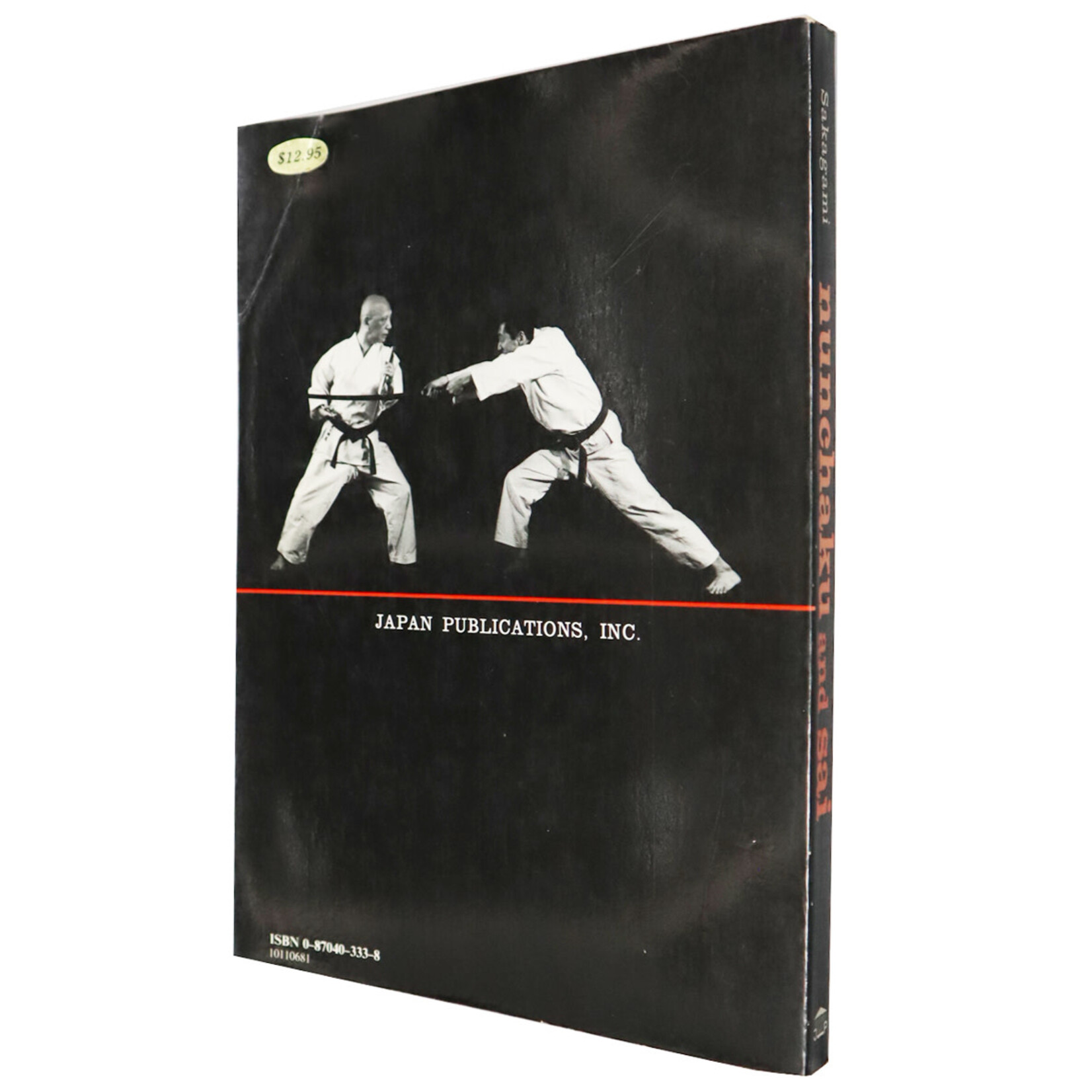 Nunchaku and Sai: Ancient Okinawan Martial Arts by Ryusho Sakagami