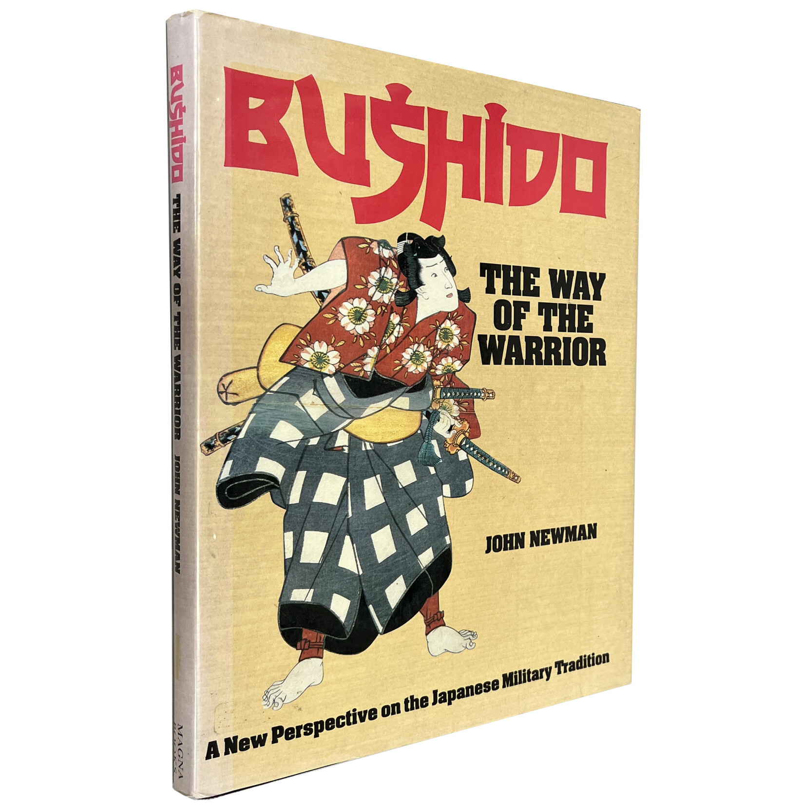 Bushido The Way of the Warrior by John Newman