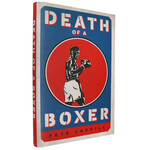 Death of a Boxer by Pete Carvill