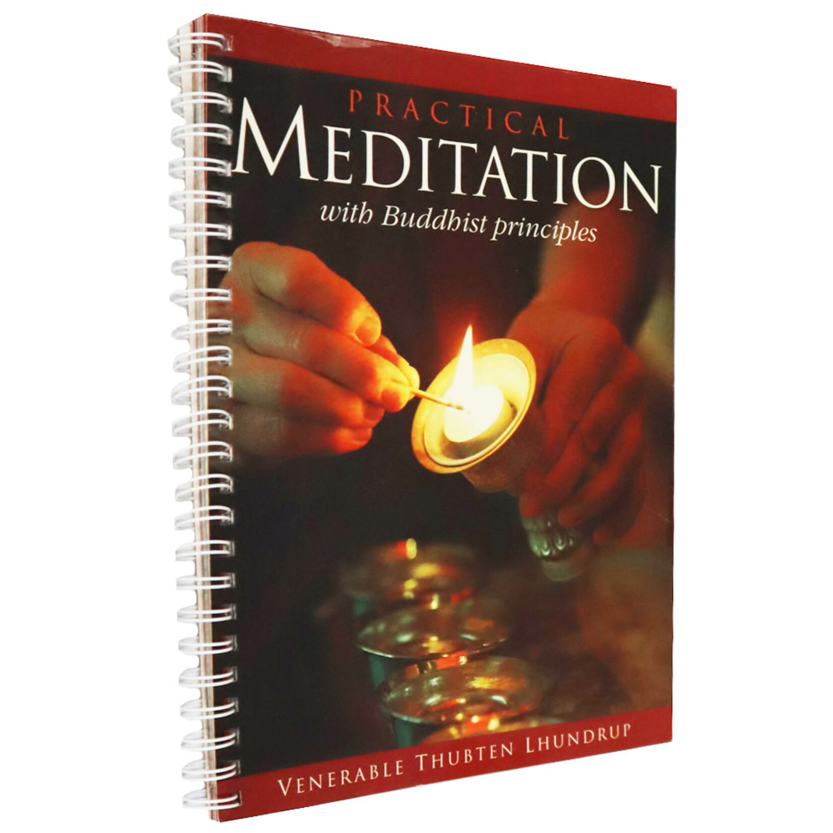 Practical Meditation with Buddhist principles by Venerable Thubten Lhundrup