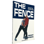 The Fence The Art of Protection by Thompson, Geoff
