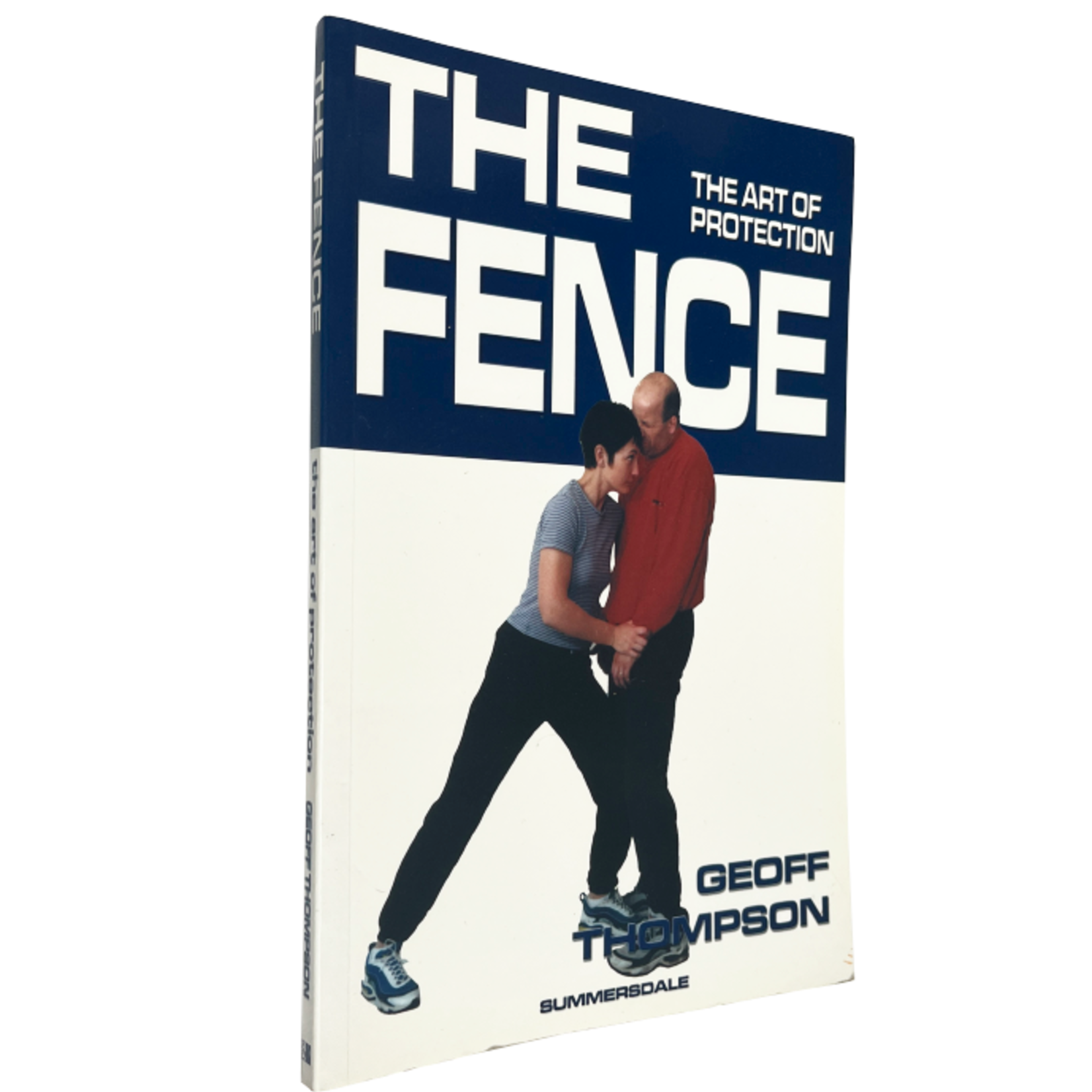 The Fence, The Art of Protection By Geoff Thompson Enso Martial Arts
