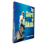 The Spirit of AIkido by Kisshomaru Ueshiba
