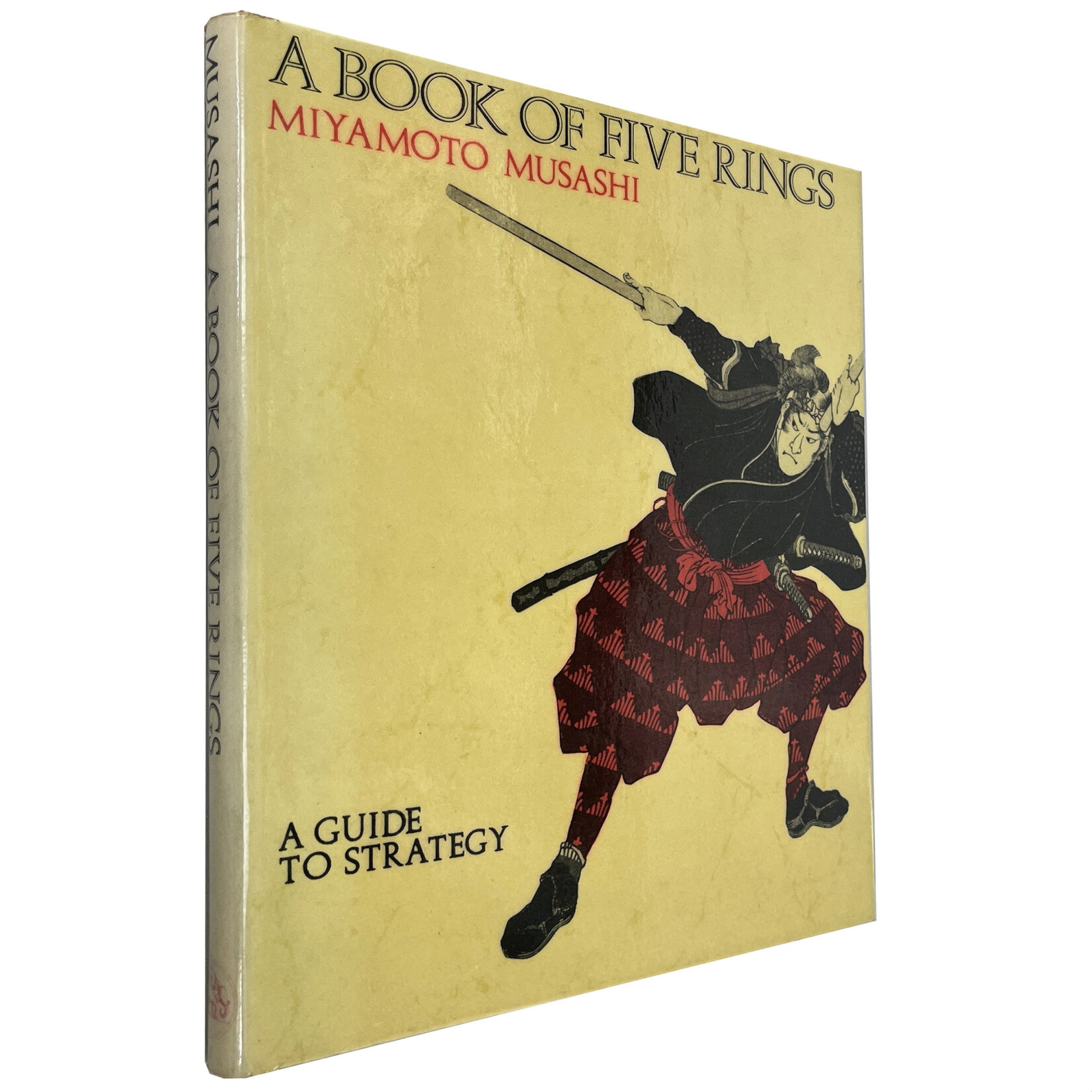 A Book of Five Rings: The Classic Guide to Strategy By Miyamoto Musashi