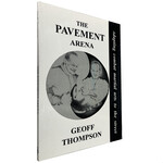 The Pavement Arena, Adapting Combat Martial Arts to the Street by Geoff Thompson
