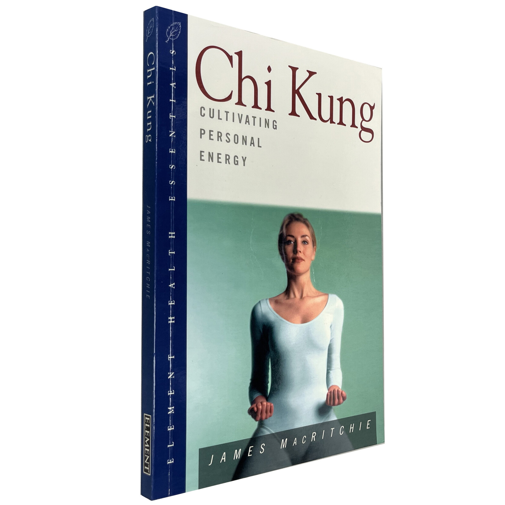 Chi Kung Cultivating Personal Energy by James MacRitchie