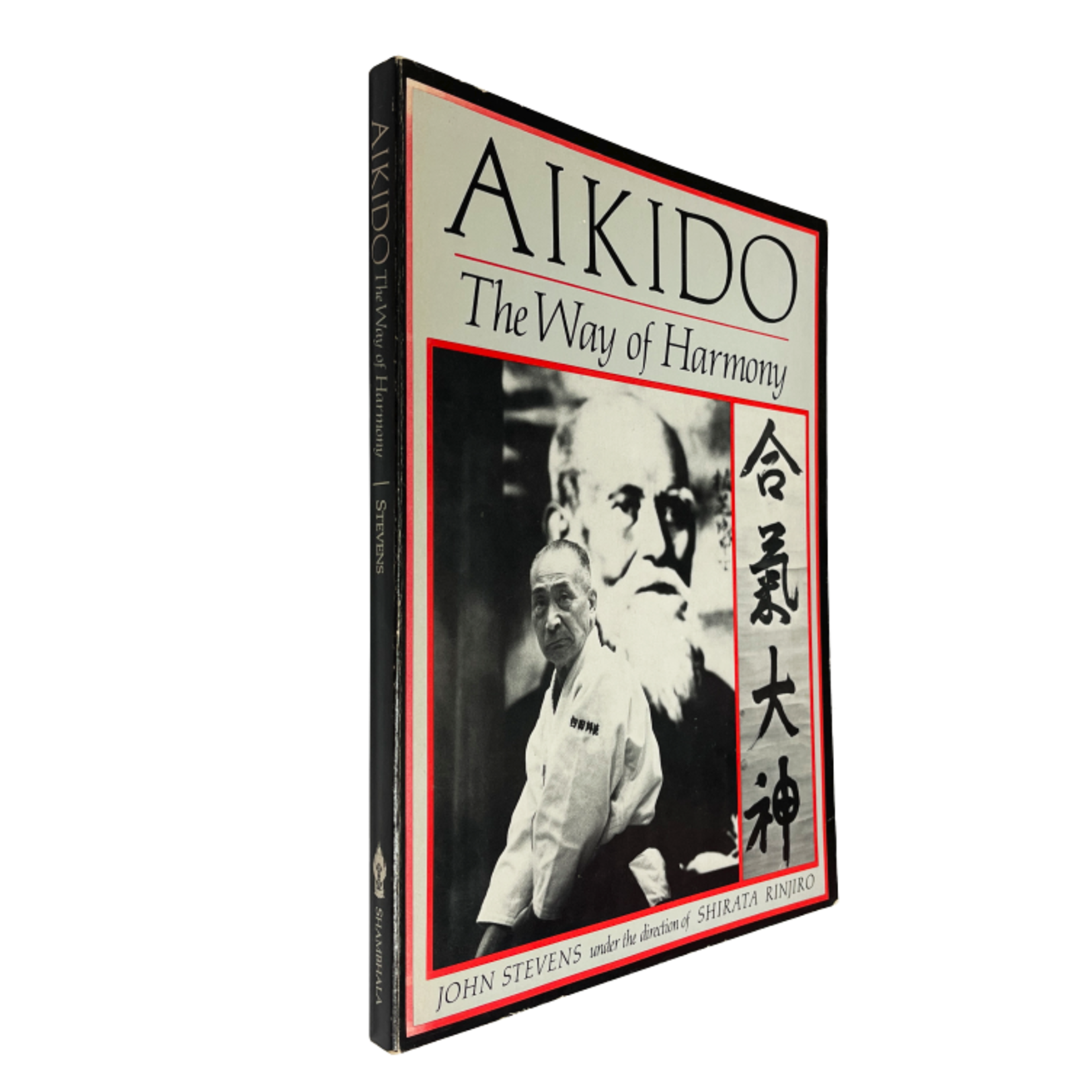 Aikido The Way of Harmony John Stevens & Shirata Rinjiro