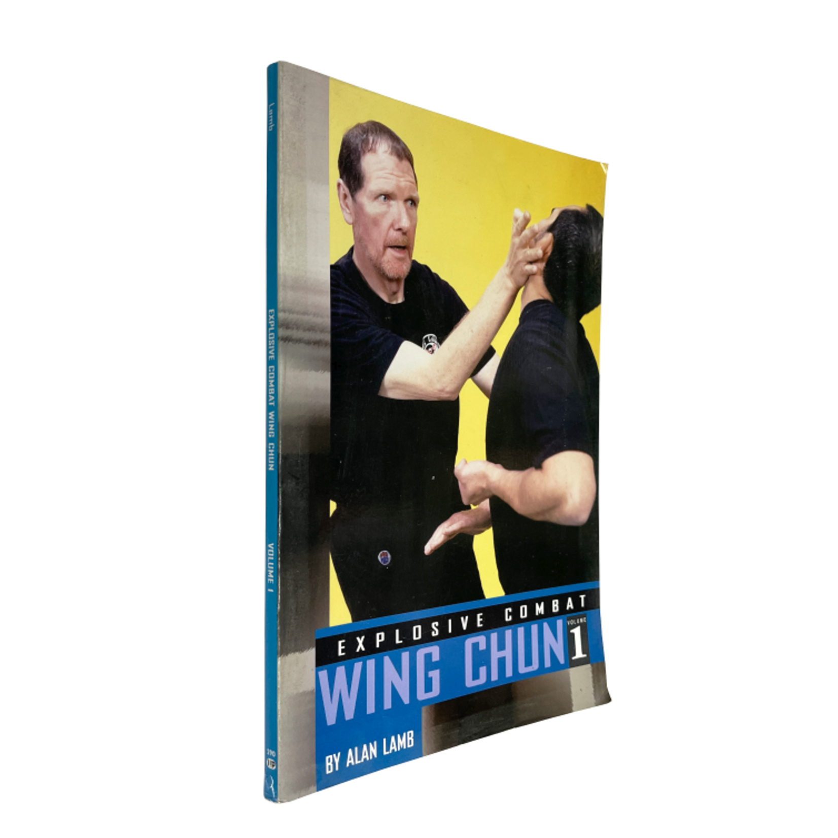 Explosive Combat Wing Chun volume 1 by Alan Lamb