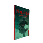 Ninjutsu: The Art of Invisibility by Donn F. Draeger
