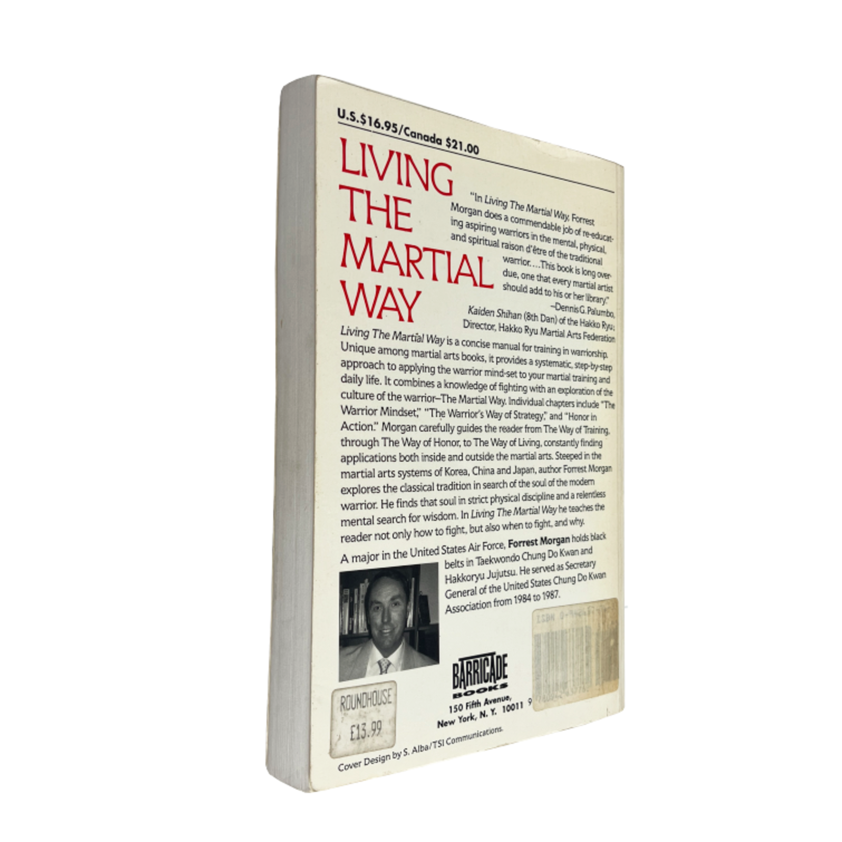 LIVING THE MARTIAL WAY: A Manual for the Way a Modern Warrior Should Think by Forrest E.Morgan
