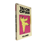 T'ai Chi Ch'uan Its Effects and Practical Applications by Y. K. Chen
