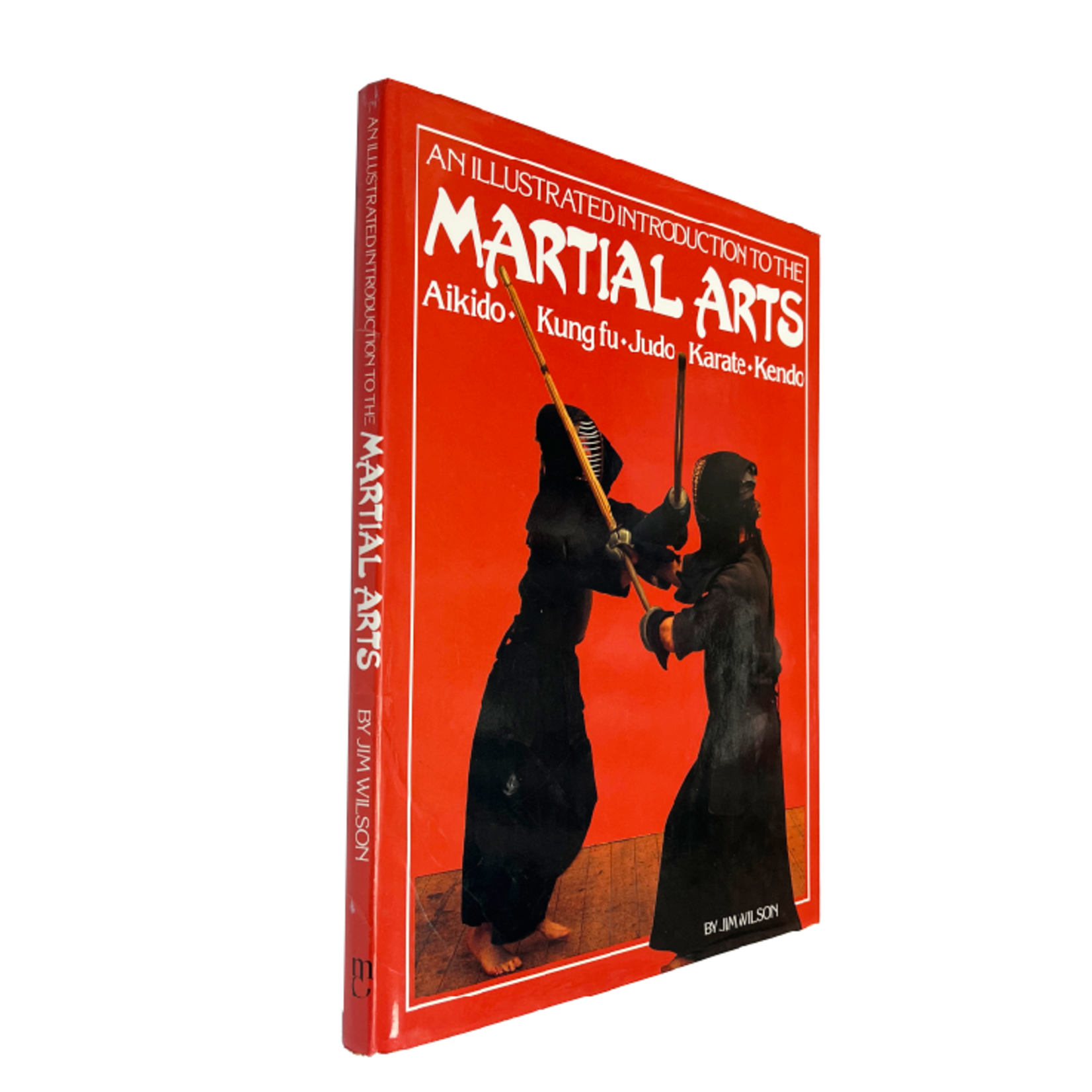 An Illustrated Introduction to the Martial Arts by Jim Wilson