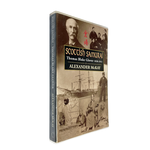 Scottish Samurai: Thomas Blake Glover 1838-1911 by Alexander McKay