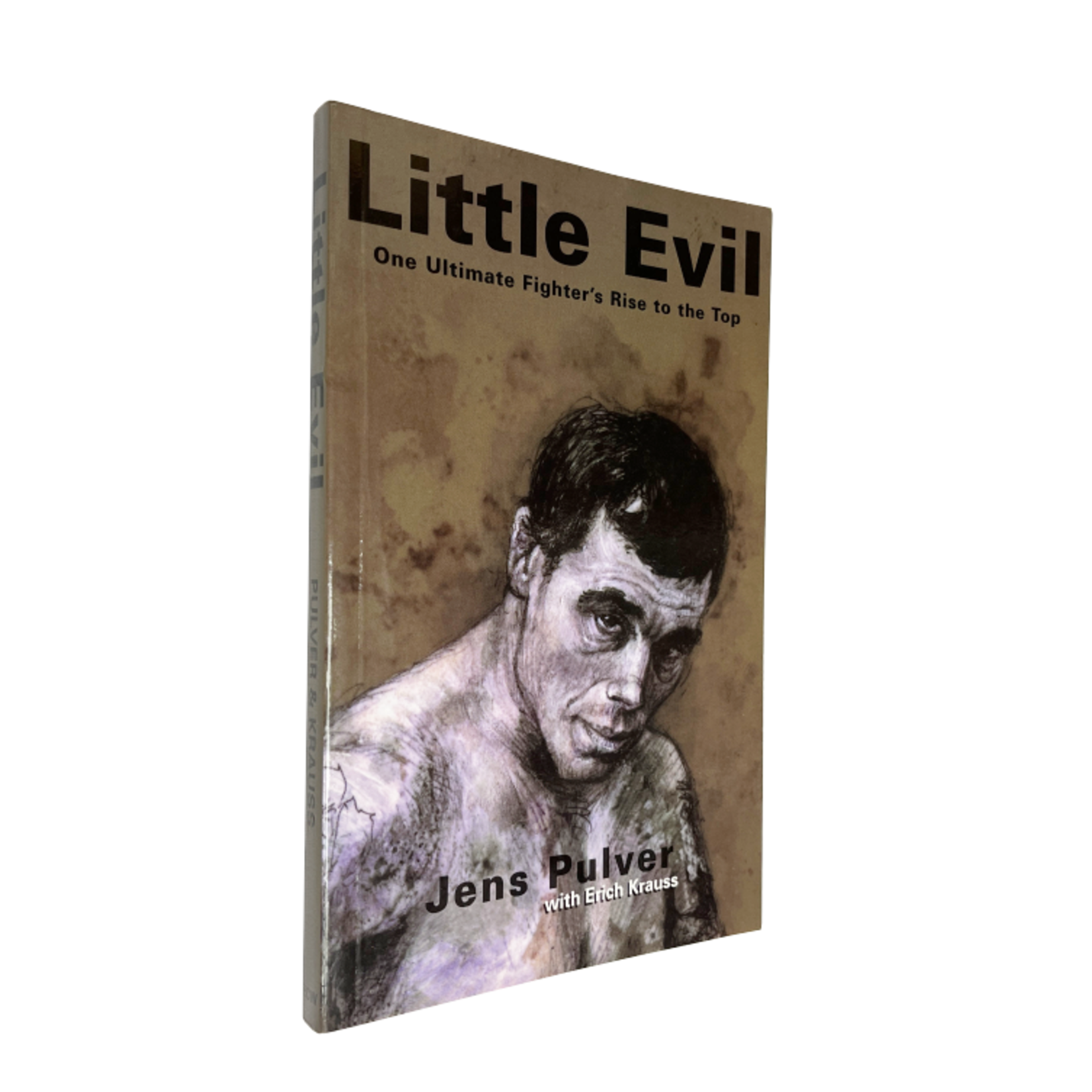 Little Evil: One Ultimate Fighter's Rise to the Top by Jens Pulver
