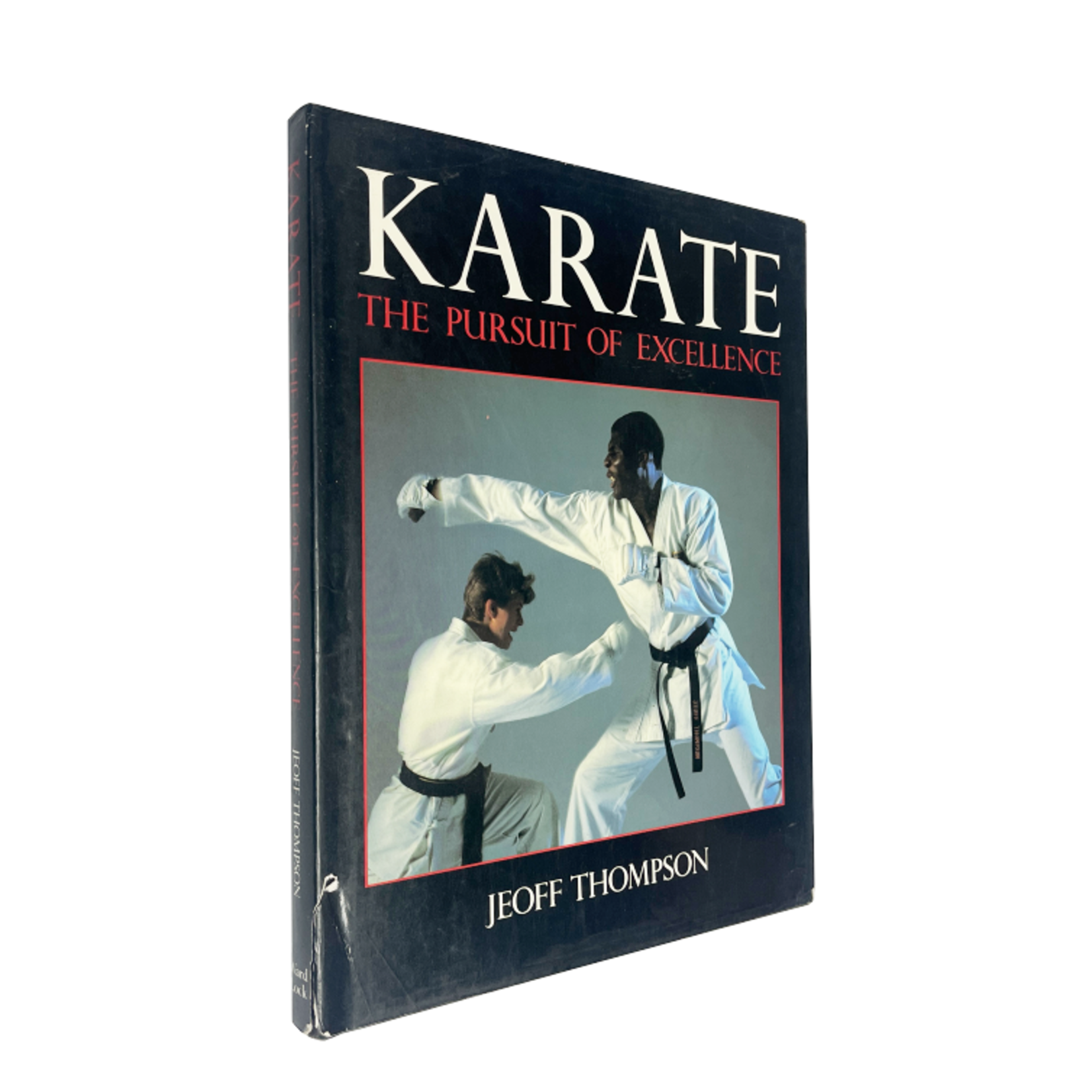 Karate: The Pursuit of Excellence by Jeoff Thompson