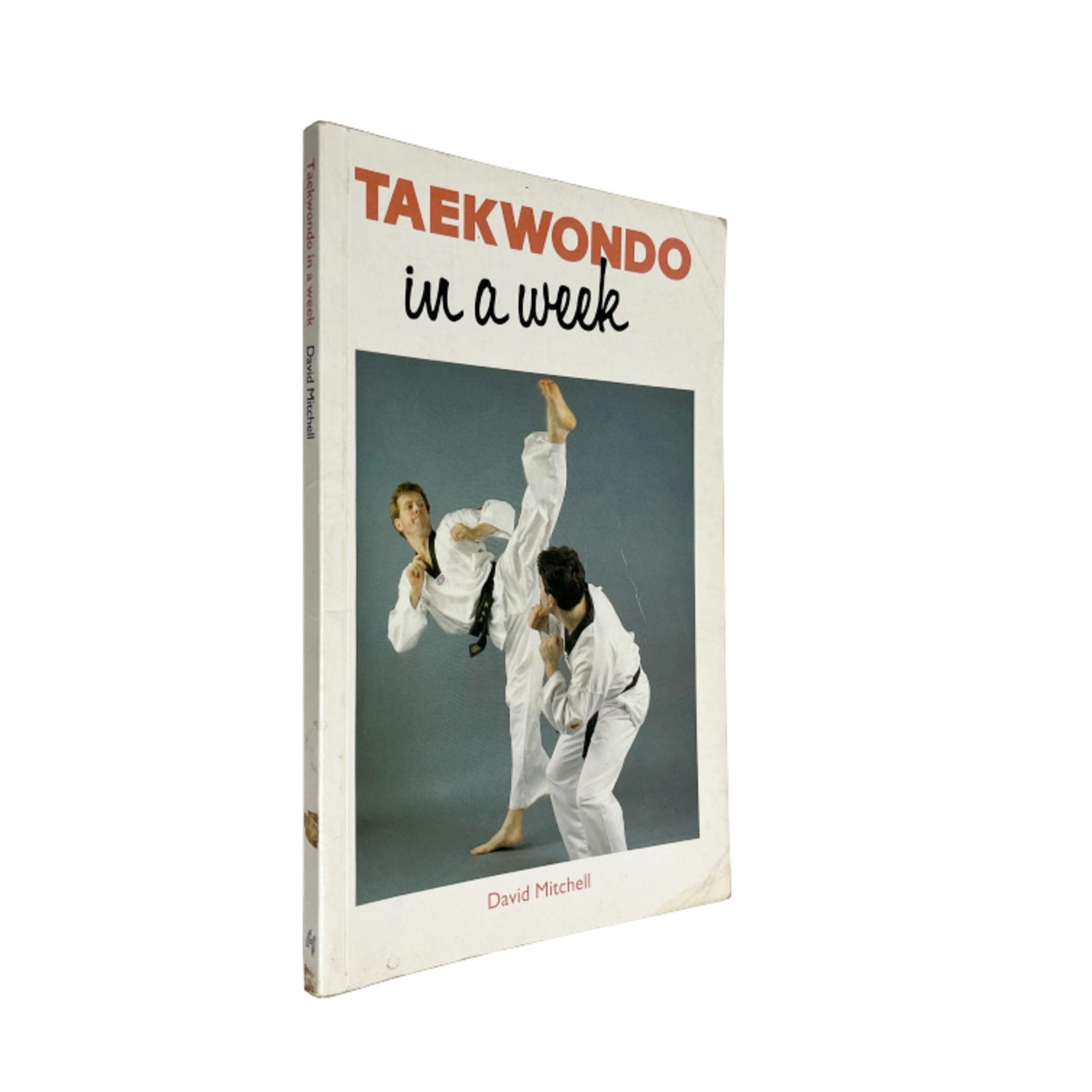 Taekwondo in a Week by David Mitchell
