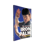 The Advanced Iron Palm by Brian Grey