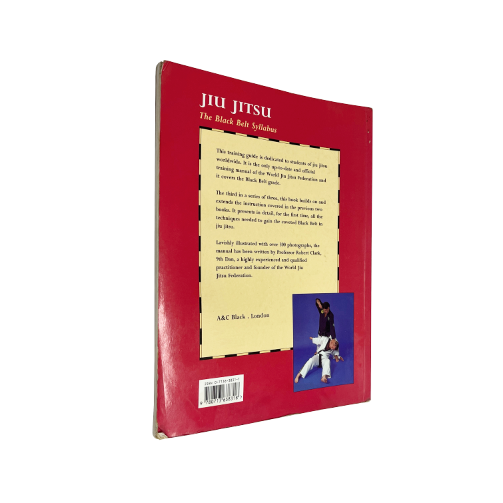 Jiu Jitsu: The Black Belt Syllabus : The Official World Jiu Jitsu Federation Training Manual by Robert Clark