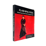 Flashing Steel: Mastering Eishin-Ryu Swordmanship by Leonard J.Pellman