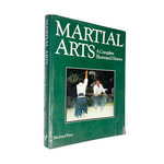 Martial Arts: A Complete Illustrated History by Michael Finn