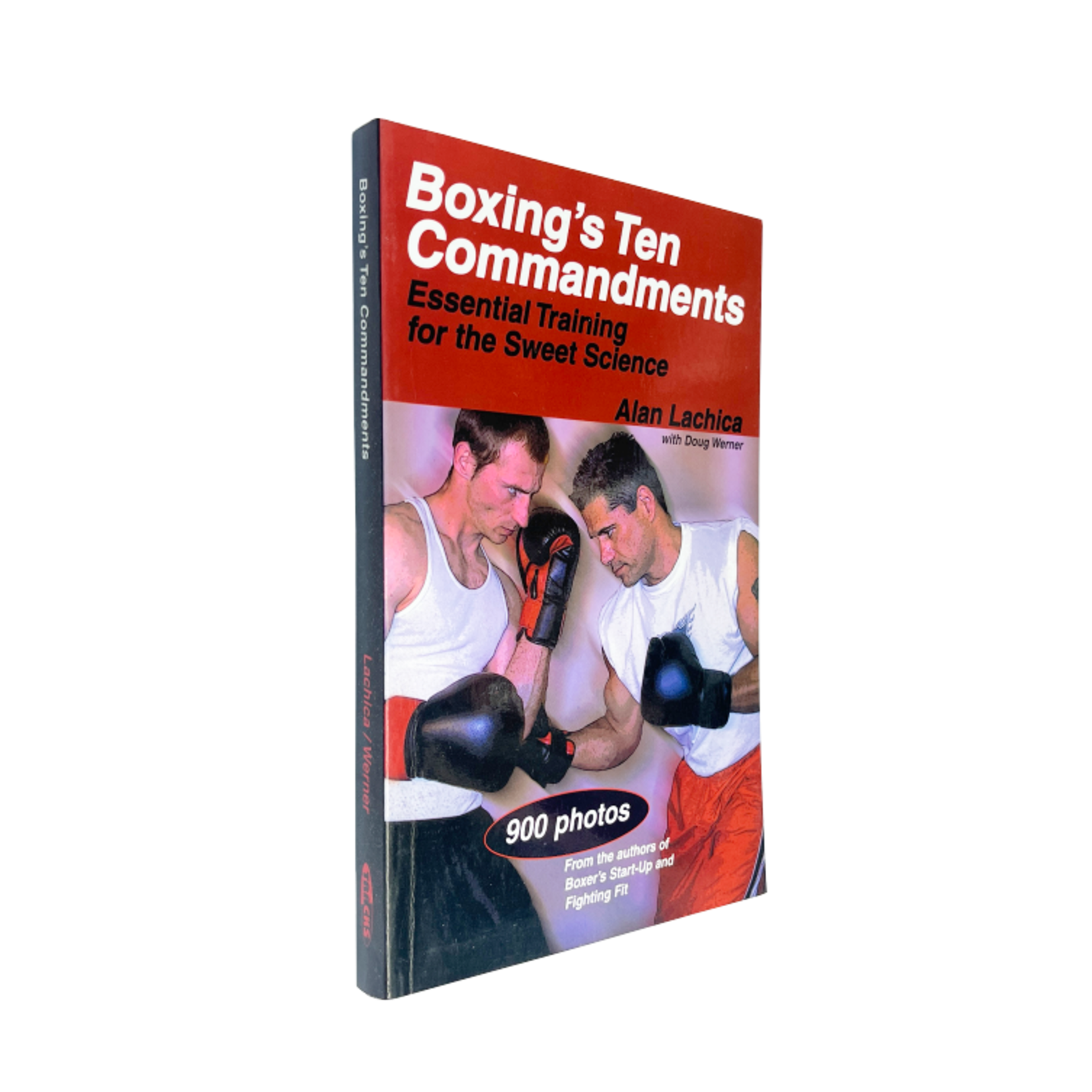Boxing's Ten Commandments: Essential Training for the Sweet Science by Alan Lachica