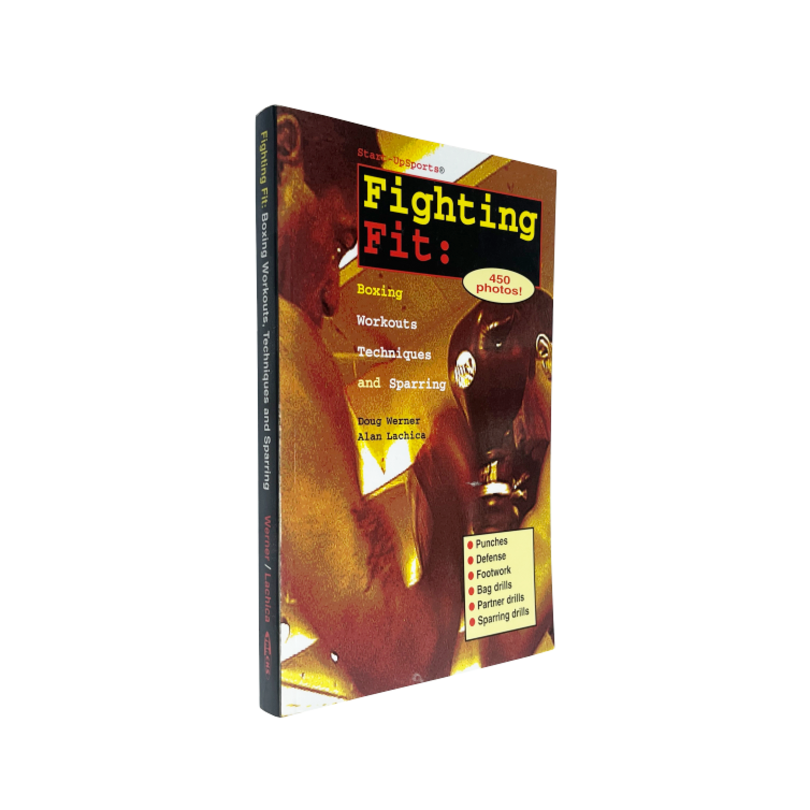 Fighting Fit: Boxing Workouts, Techniques, and Sparring by Doug Werner