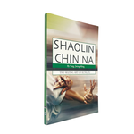 Shaolin Chin Na The Seizing Art of Kung-Fu by Yang Jwing-Ming