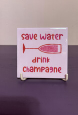 Tegeltje "save water drink champagne''