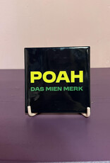 Tegeltje "poah das mien merk''