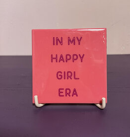 In my happy girl era