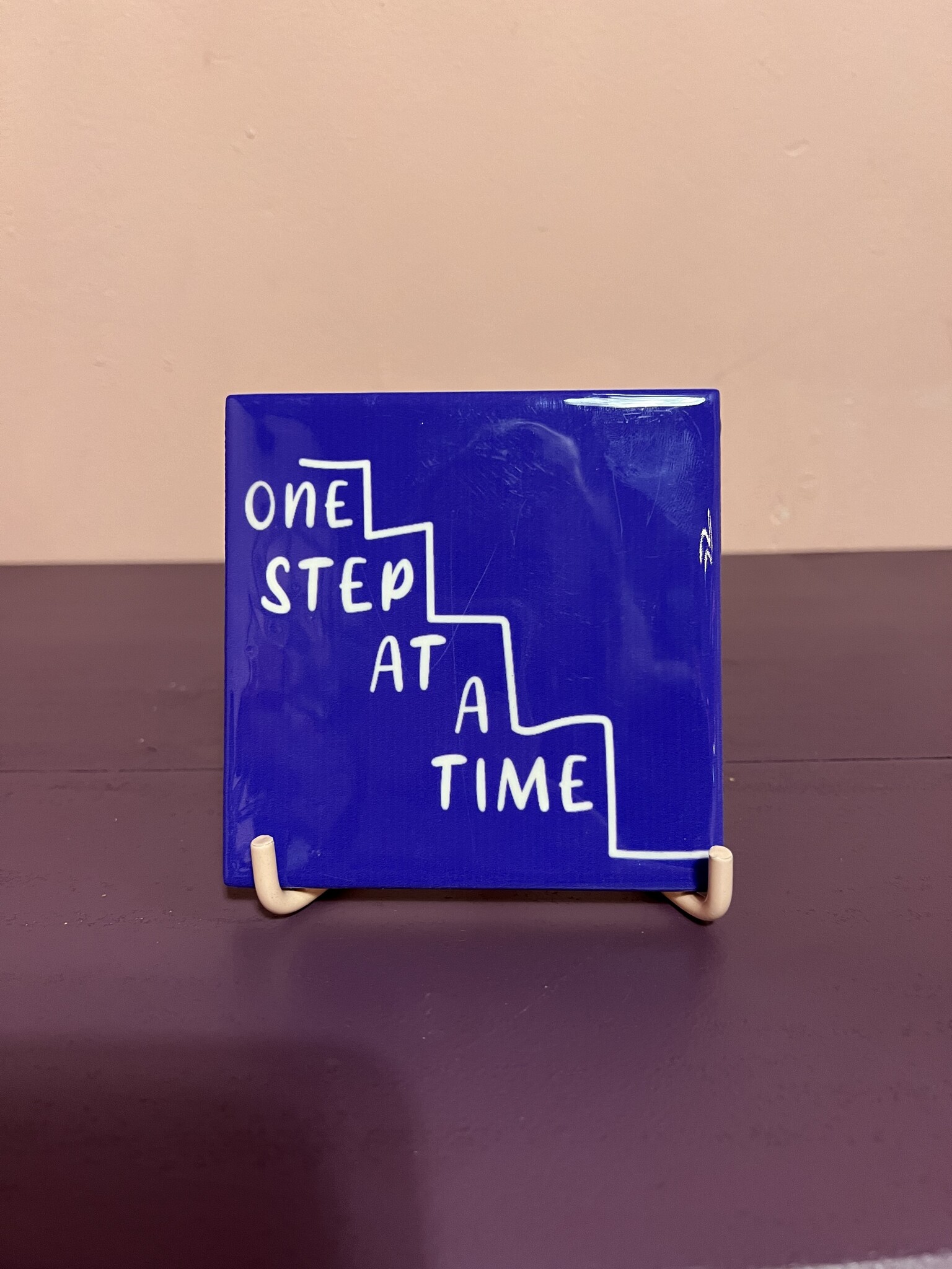 Tegeltje ''one step at a time''