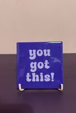 Tegeltje ''You got this''