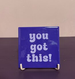 You got this