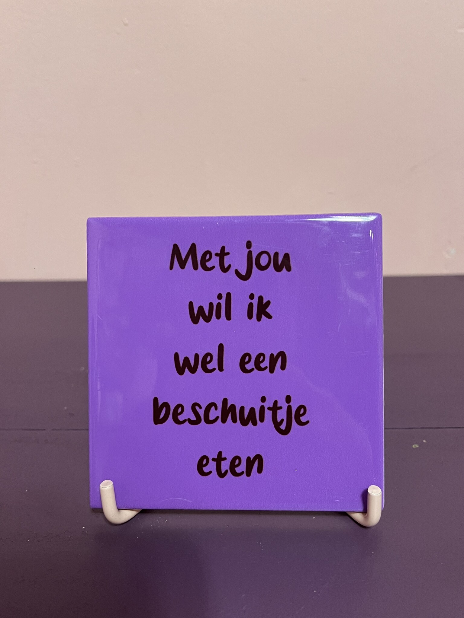 Tegeltje ''Met jou wil ik wel een beschuitje eten''