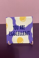 Tegeltje ''You are eggcellent''