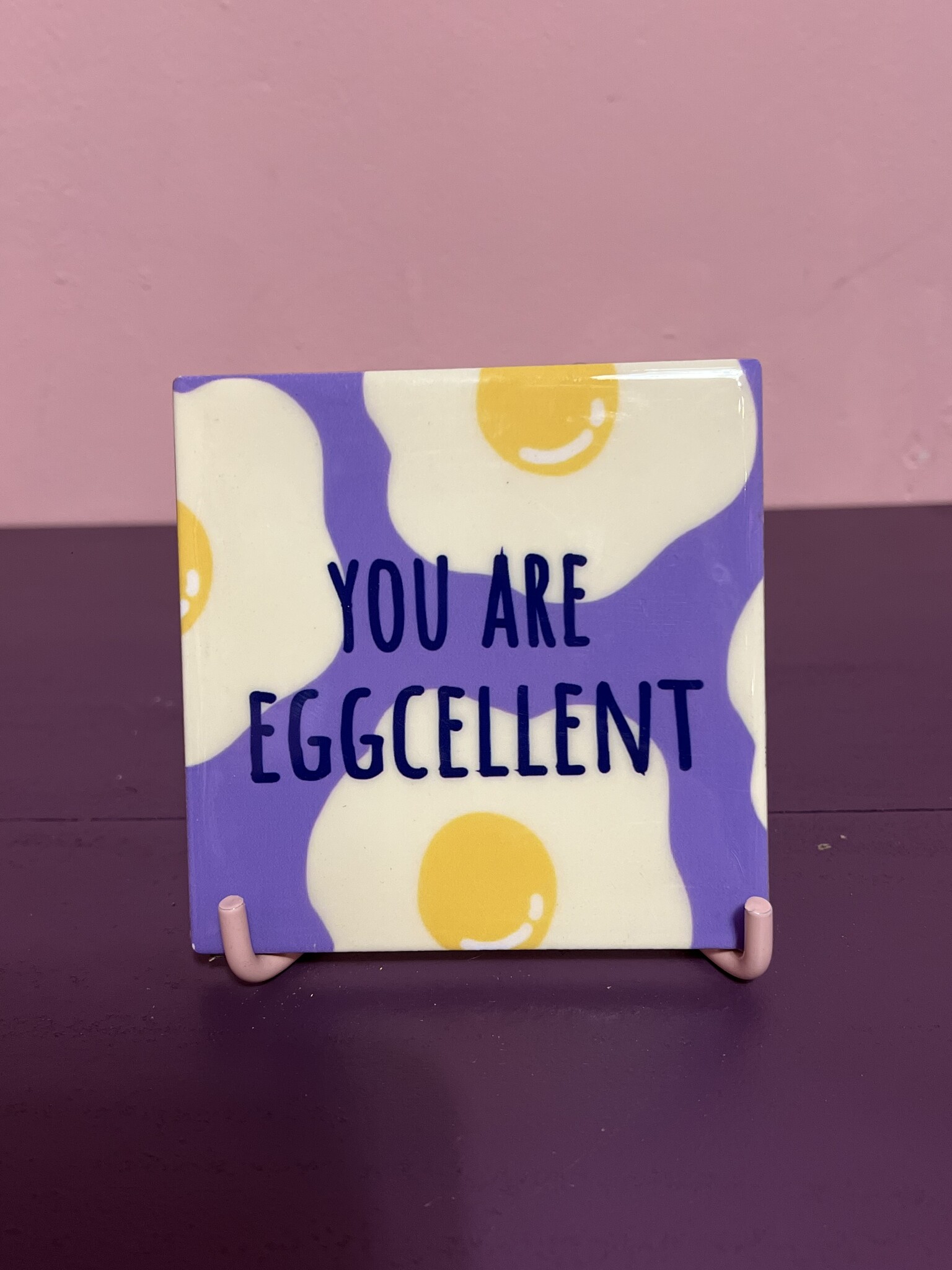 Tegeltje ''You are eggcellent''