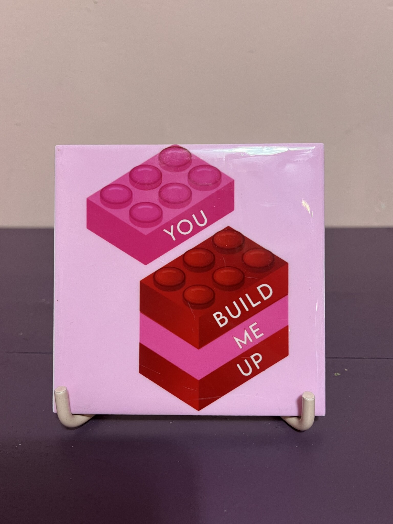 Tegeltje ''You build me up''