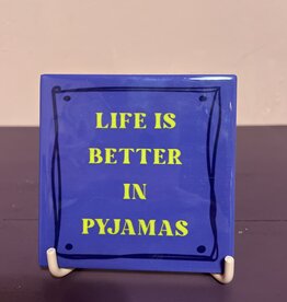 Life is better in pyjamas