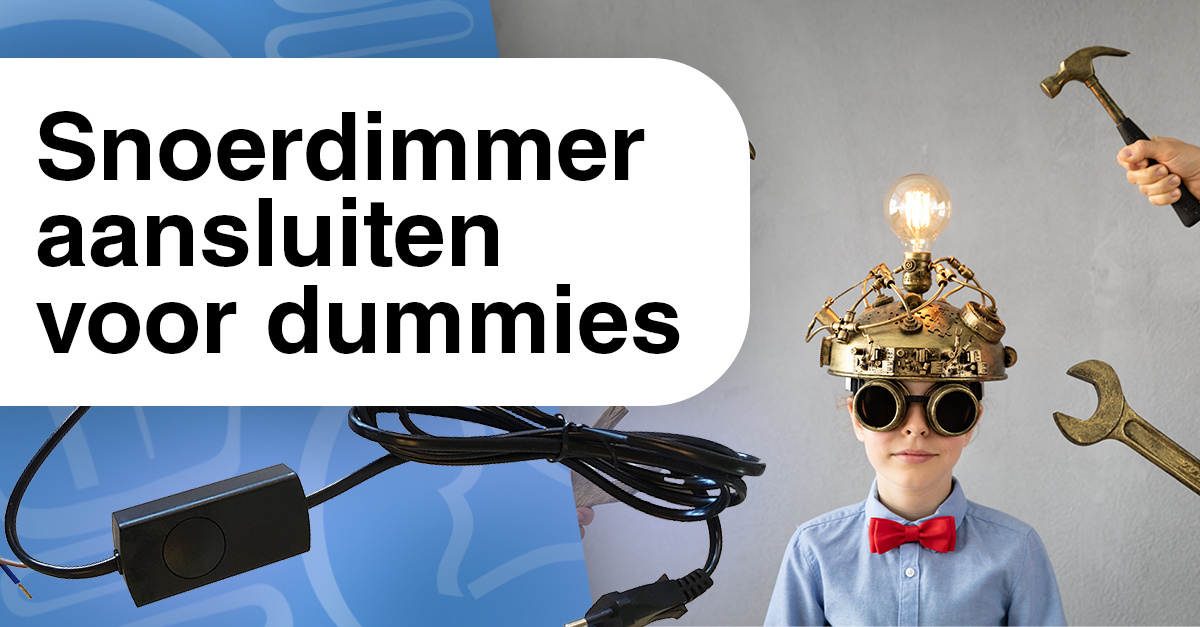 Snoerdimmers aansluiten voor dummies