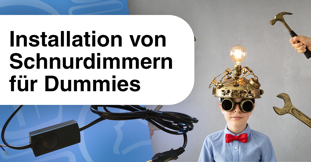 Anschluss von Schnurdimmern für Dummies