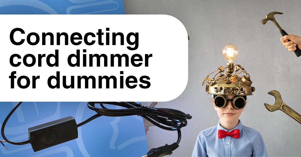 Connecting cord dimmers for dummies