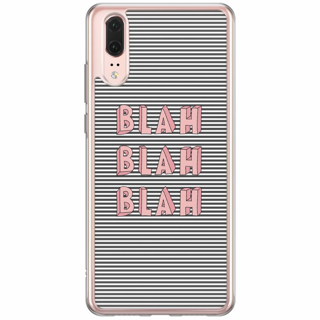 Huawei P20 siliconen hoesje - Blah blah blah