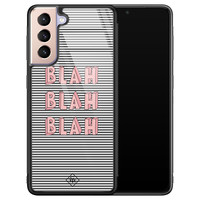 Casimoda Samsung Galaxy S21 glazen hardcase - Blah blah blah