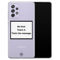 Casimoda Samsung Galaxy A72 transparant hoesje - Be kind