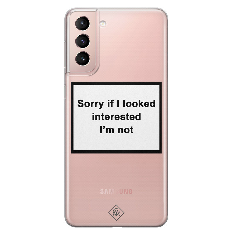 Casimoda Samsung Galaxy S21 transparant hoesje - Not interested