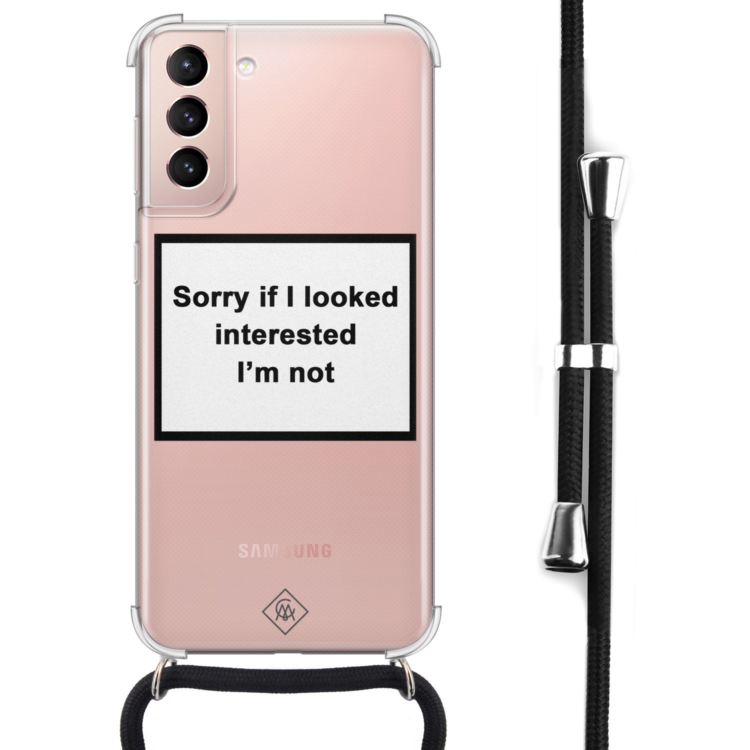Samsung Galaxy S21 hoesje met koord - Not interested - Transparant - Tekst - Afneembaar zwart koord - Crossbody - Schokbestendig - Casimoda