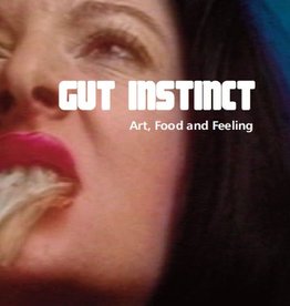 The Glucksman Gut Instinct; Art, Food and Feeling