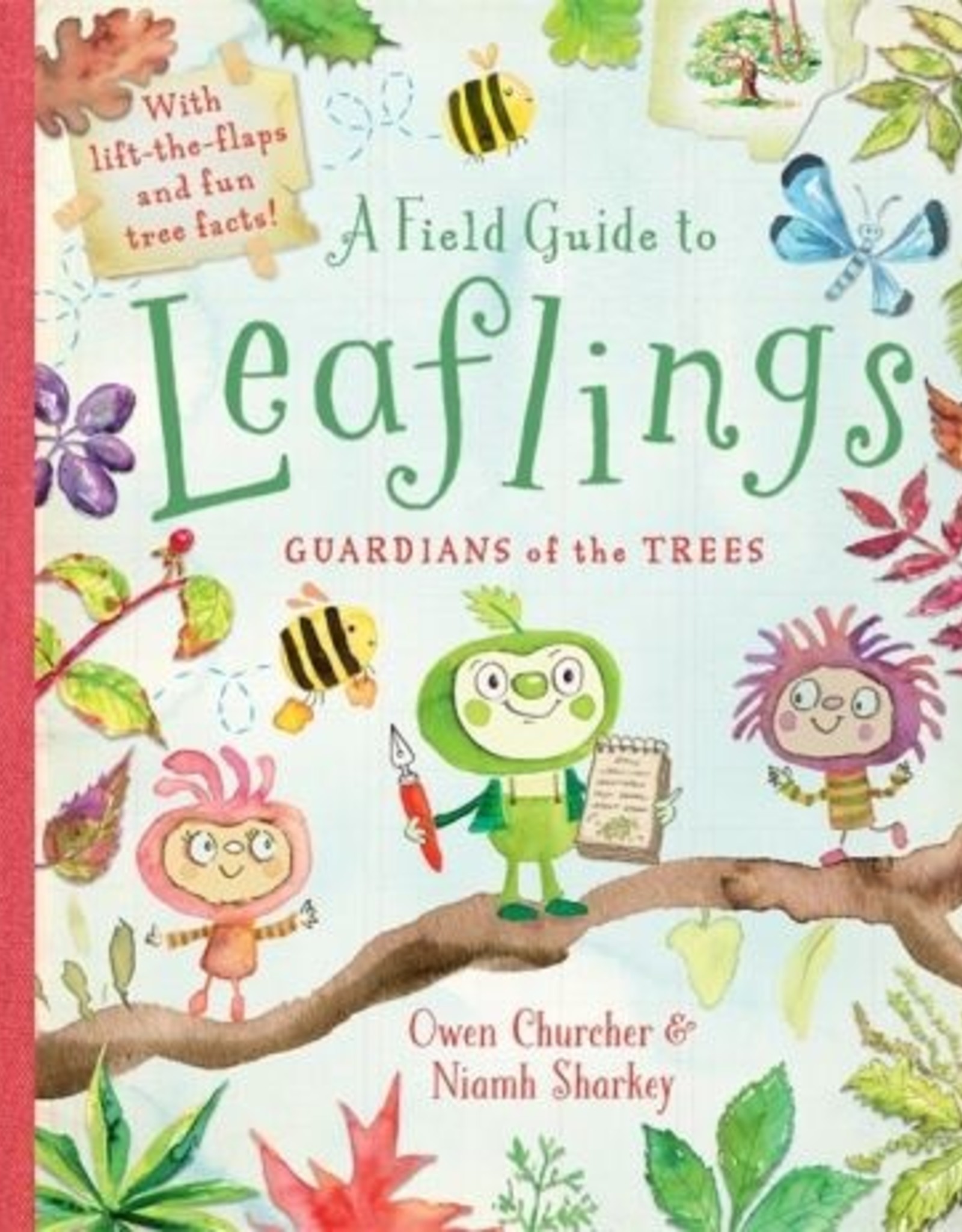 A Field Guide to Leaflings: Guardians of the Trees by Owen Churcher and Niamh Sharkey